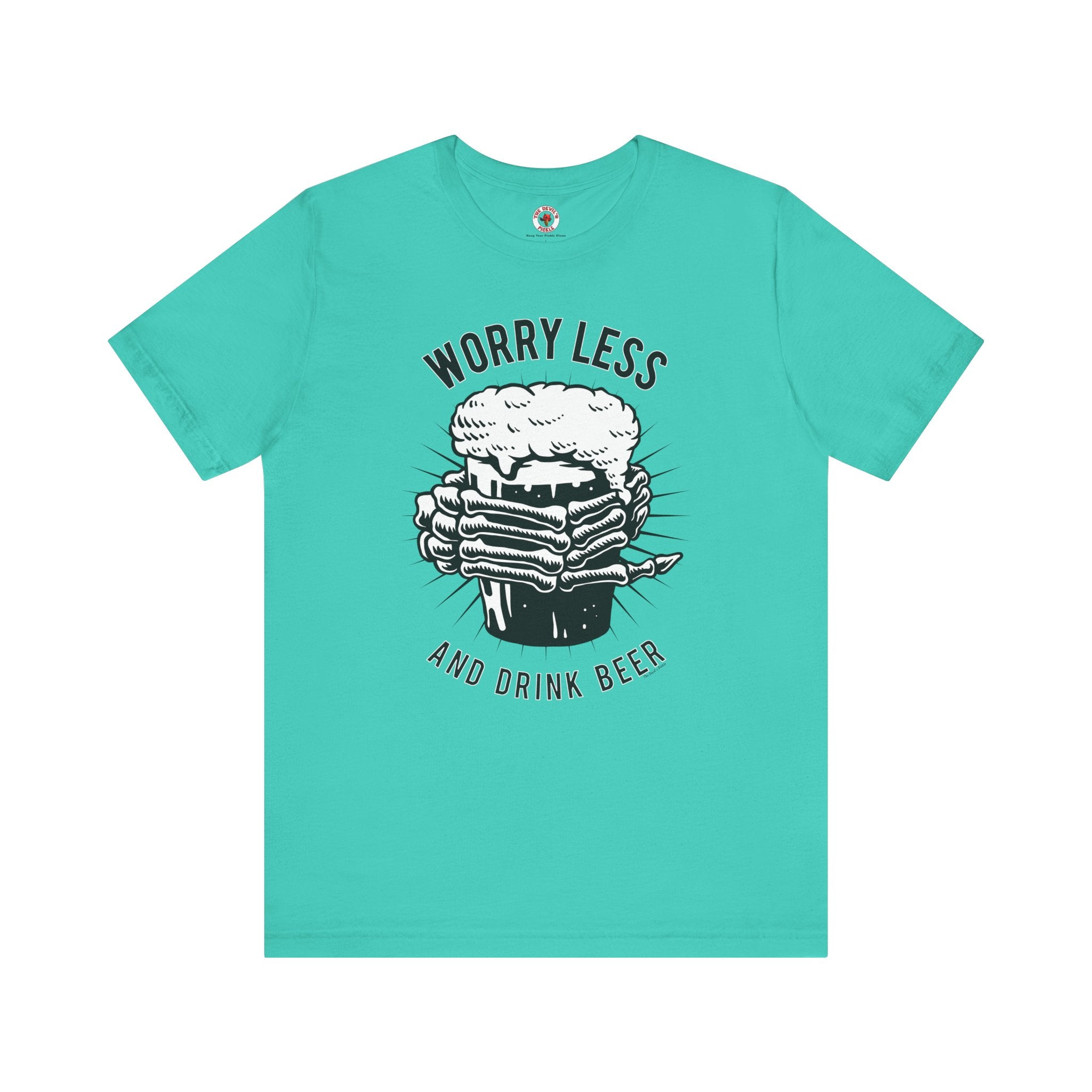 Worry Less and Drink Beer T-Shirt
