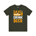 Save Water Drink Beer T-Shirt