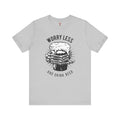 Worry Less and Drink Beer T-Shirt